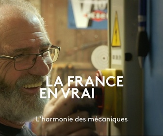 Replay La France en vrai - Occitanie - L'harmonie des mécaniques