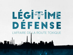 Replay Légitime défense - L'affaire de la route toxique