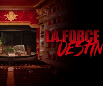 Replay La force du destin : une saison à la Scala
