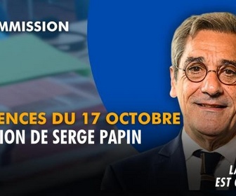 Replay La séance est ouverte ! - Violences du 17 octobre : audition de Serge Papin - 27/10/2026