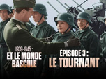 Replay 1939-1945 - Et le monde bascule - Épisode 3 - Le tournant