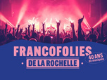 Replay Francofolies de La Rochelle, 40 ans de musiques !