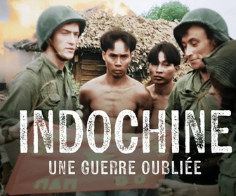 Replay Indochine, une guerre oubliée
