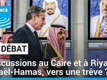 Replay Le Débat - Discussions au Caire et à Riyad : Israël / Hamas, vers une trêve ?