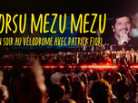Replay Corsu Mezu Mezu, un soir au Vélodrome avec Patrick Fiori