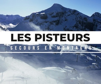 Les pisteurs : Secours en montagne replay