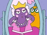 Replay Barbapapa en Famille - Princesse d'un jour