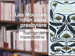 Replay La p'tite librairie - Les mousses d'un vieux presbytère - Nathaniel Hawthorne