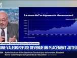 Replay BFM Première - BFM éco : L'or, une valeur refuge devenue un placement juteux - 03/09