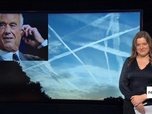 Replay Info ou intox - RFK et les chemtrails, ou quand une théorie du complot influence les lois américaines