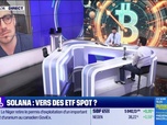 Replay BFM Crypto, les Pros : Solana, vers des ETF Spot ? - 05/07