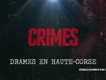 Replay Crimes - drames en haute-corse