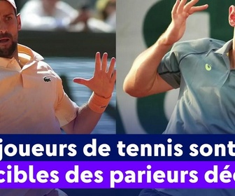Replay On a de l'info - Les joueurs de tennis sont les cibles des parieurs déçus