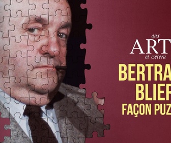 Replay Aux arts et cætera - Bernard Blier, façon puzzle