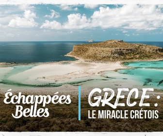 Replay Échappées belles - Grèce : le miracle crétois