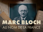 Replay Marc Bloch, au nom de la France