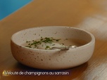 Replay Petits Plats en équilibre - Velouté de champignons au sarrasin