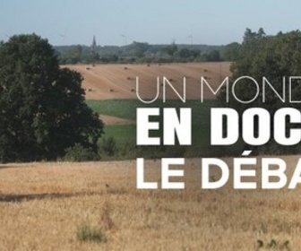 Replay Un monde en doc - Remembrement, est-on allé trop loin ?