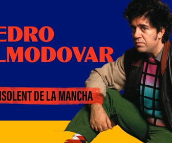 Replay Rebelles, l'art de bousculer - Pedro Almodóvar, l'insolent de la Mancha