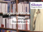Replay La p'tite librairie - Bruges-la-Morte - Georges Rodenbach