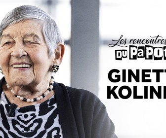 Replay Les rencontres du Papotin - Ginette Kolinka