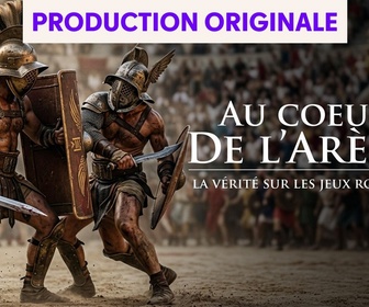 Replay Au coeur de l'arène : la vérité sur les jeux romains