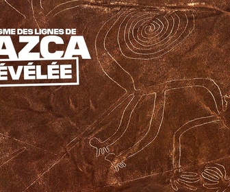 Replay L'énigme des lignes de Nazca révélée