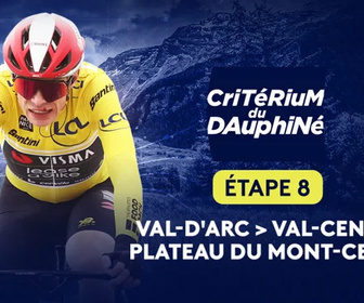 Replay Etape 8 : Val-d'Arc > Val-Cenis - Plateau du Mont-Cenis (133,8 km)