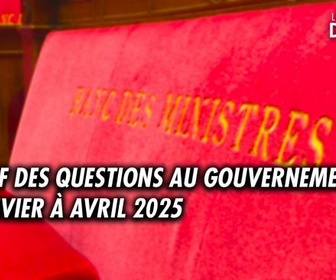 Replay Les grands débats - Questions au Gouvernement (Janvier - Avril 2025)