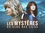 Replay Les mystères du Clos des Lilas