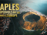 Replay Naples : le supervolcan qui menace l'Europe