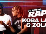 Replay Planète rap - Koba LaD et Zola