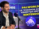 Replay Métadonnées - Palworld, le Pokémon avec armes qui irrite Nintendo