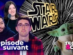Replay Épisode suivant - De Mandalorian à Andor, où vont les séries Star Wars ?
