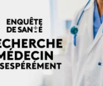 Replay Recherche médecin désespérément