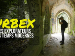 Replay La France en Vrai - Centre-Val de Loire - Urbex, les explorateurs des temps modernes