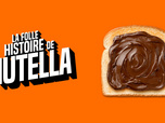 Replay La folle histoire de Nutella