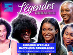 Replay Légendes urbaines spéciale rappeuses congolaises avec Jessy B, Jada Chief, BGS et Sharone Gang