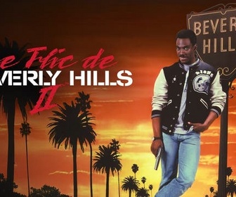 Replay Le flic de Beverly Hills 2