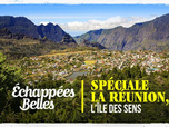 Replay Échappées belles - Spéciale La Réunion, l'île des sens