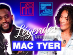 Replay Légendes urbaines - Mac Tyer, triple OG légendaire