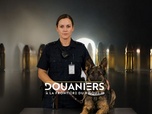 Replay Douaniers : à la frontière du risque - Épisode 3