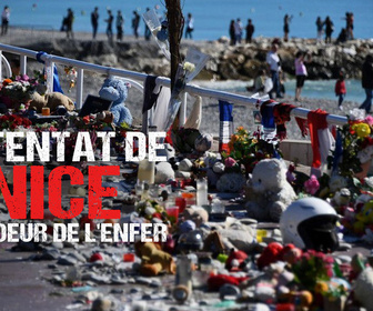 Replay Attentats de Nice : au coeur de l'enfer