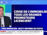 Replay La chronique éco - Crise immobilière: Nexity, le premier promoteur de France, supprime 502 postes