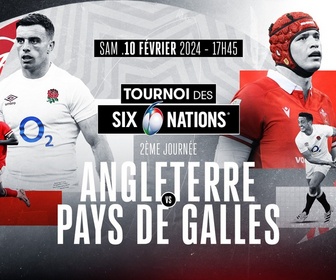 Replay Tournoi des Six Nations de Rugby - Journée 2 : Angleterre vs pays de Galles