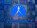 Replay Épisode suivant - Un an de Paramount+ en France : quel bilan ?