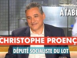 Replay Politiques, à table ! - Christophe Proença, député socialiste du Lot