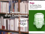 Replay La p'tite librairie - Le Dernier Jour d'un Condamné - Victor Hugo