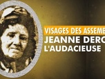 Replay Visages des assemblées - Jeanne Deroin, l'audacieuse