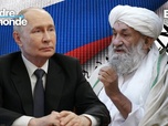 Replay L'ordre du monde - Afghanistan/Russie : l'alliance militaire qui surprend